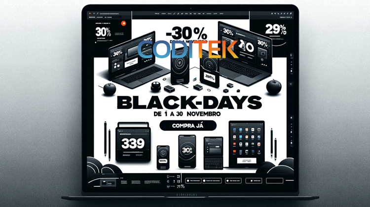 Coditek, Black Friday. Encomenda já!